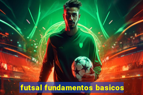 futsal fundamentos basicos